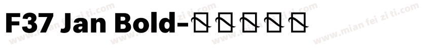 F37 Jan Bold字体转换